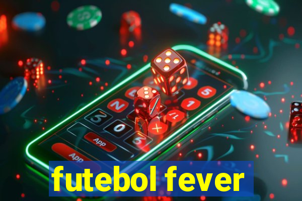 futebol fever